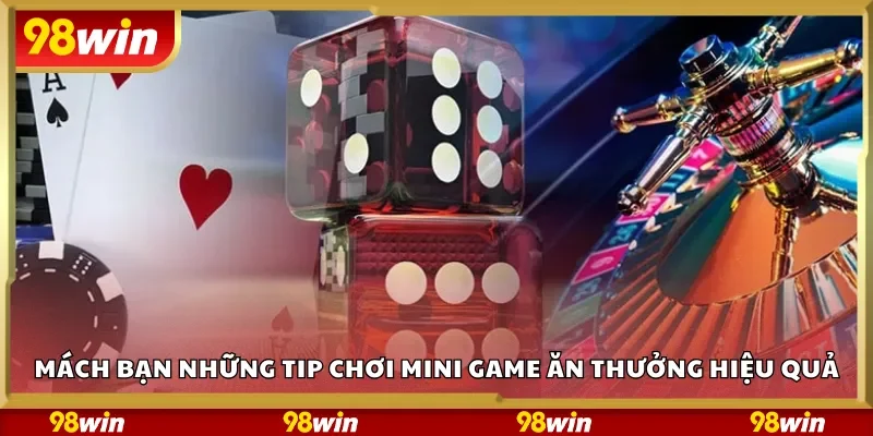 Mách bạn những tip chơi mini game ăn thưởng hiệu quả